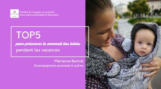 TOP5 sur le sommeil des bébés pendant les vacances
