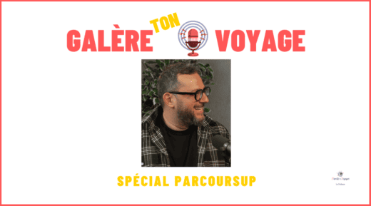 Galère ton Voyage spécial Parcoursup