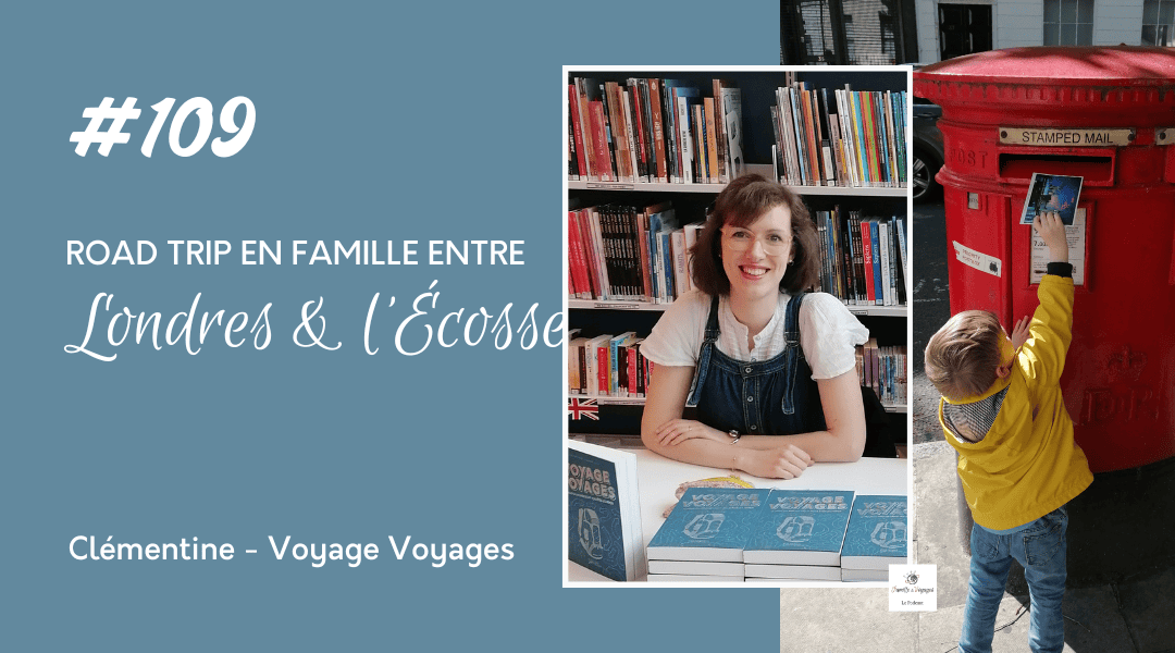 Road trip en famille entre Londres et l'Écosse