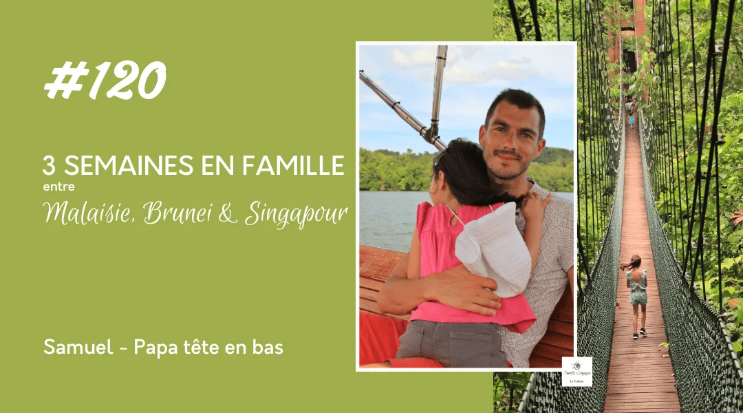 Malaisie, Brunei & Singapour en famille