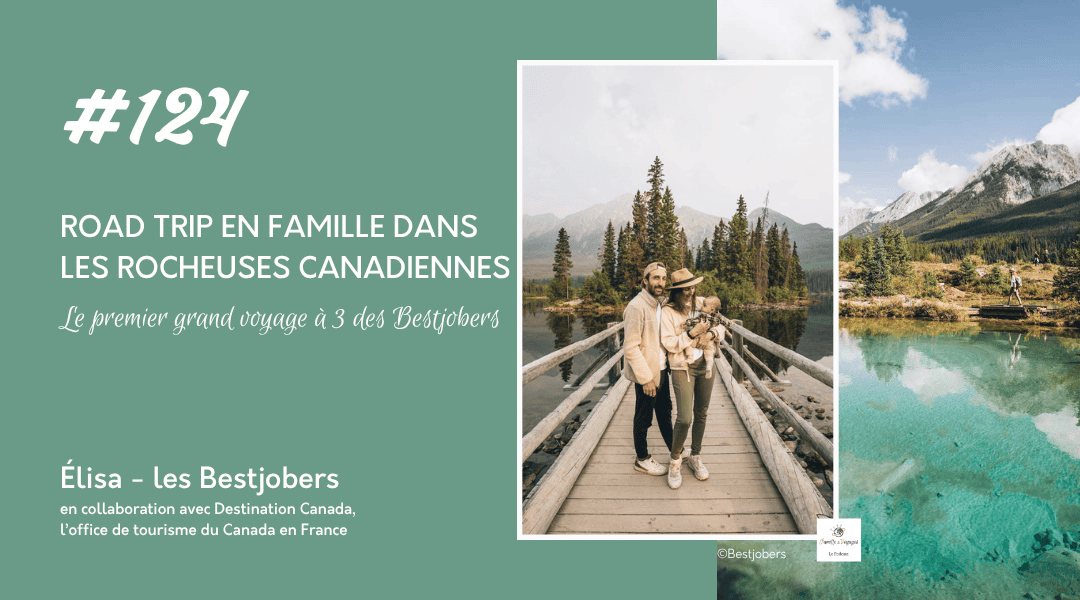 Road trip dans les rocheuses canadiennes en famille