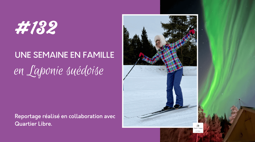 Voyage en famille en Laponie