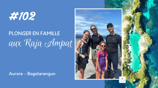 Les Raja Ampat en famille