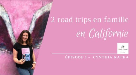 Episode 1 - road trips en Californie