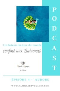 Épisode 4 - Aurore, un bateau en tour du monde confiné aux Bahamas