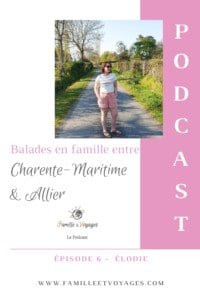 Épisode 6 - Balades entre Charente-Maritime et Allier