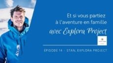 Et si vous partiez à l'aventure en famille