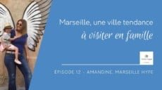 Marseille, une ville tendance à visiter en famille