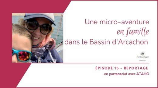 Une micro-aventure en famille dans le Bassin d'Arcachon