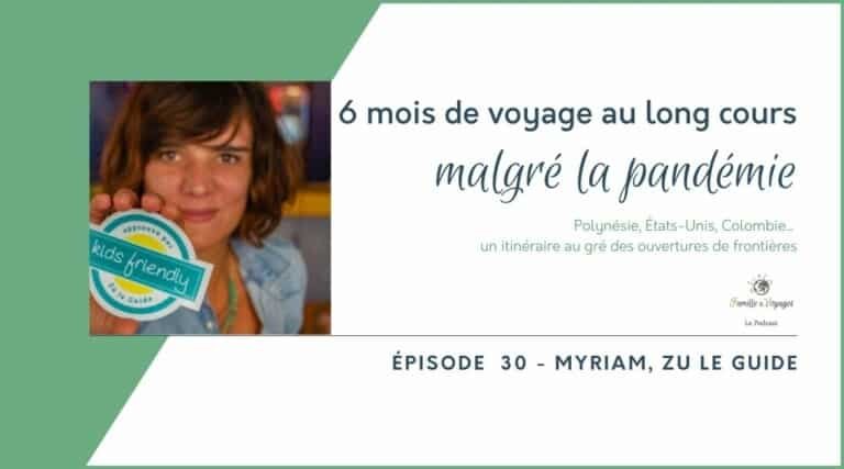 Myriam - 6 mois de voyage au long cours malgré la pandémie